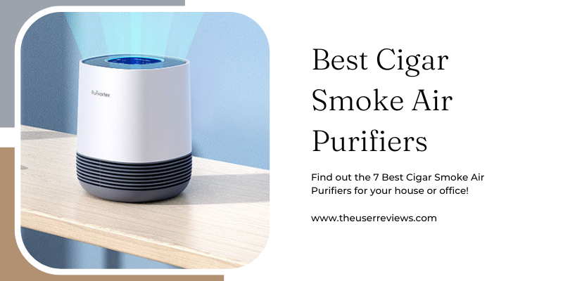 Best Cigar Smoke Air Purifiers