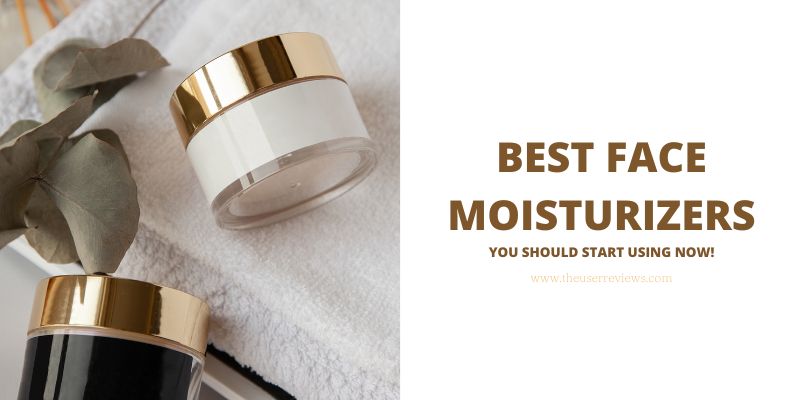 The 5 Best Face Moisturizers 2023 You Should Start Using Now