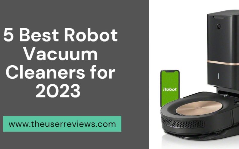5 best robot vacuum cleaners for 2023