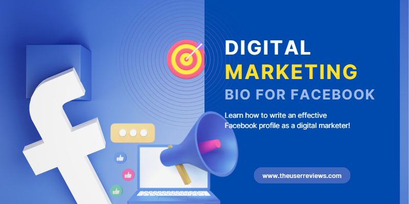 How to Write an Effective Digital Marketing Bio for Your Facebook Profile