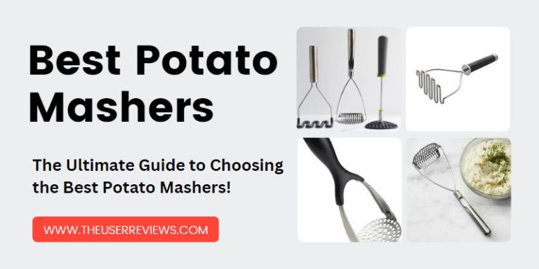 best potato mashers