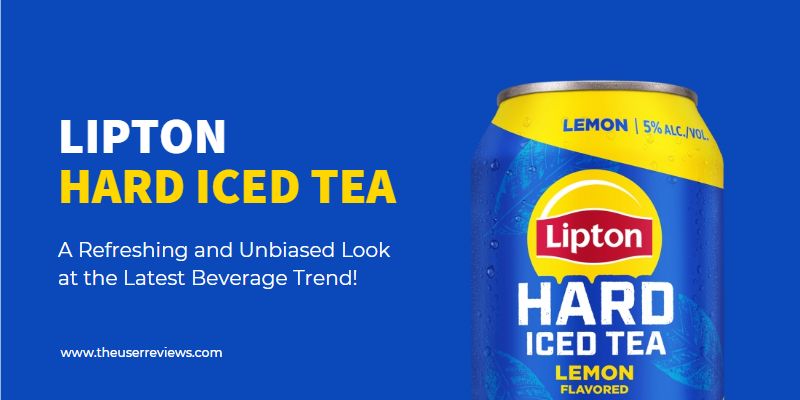 Lipton Hard Iced Tea Reviews – A Refreshing and Unbiased Look at the Latest Beverage Trend