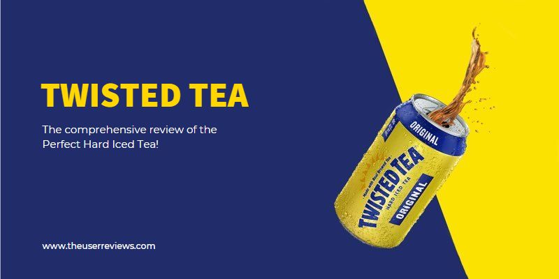 Twisted Tea Reviews – The Perfect Hard Iced Tea
