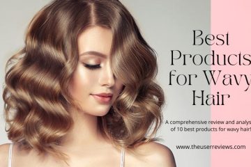 Best Products for Wavy Hair: A Comprehensive Analysis