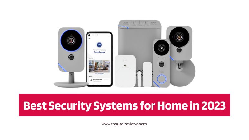 The Ultimate Guide to the Best Security Systems for Home