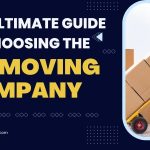The Ultimate Guide to Choosing the Best Moving Company in 2023